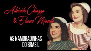 ADELAIDE CHIOZZO E ELIANA MACEDO AS NAMORADINHAS DO BRASIL [upl. by Barri]