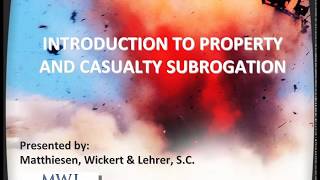 Introduction To Property and Casualty Subrogation [upl. by Poore]