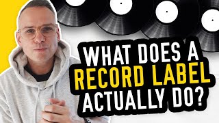 What does a RECORD LABEL Actually Do [upl. by Che]