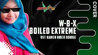 WBX  Kamen Rider W  Double Cover By Rizqa Fasirha [upl. by Yecnuahc]