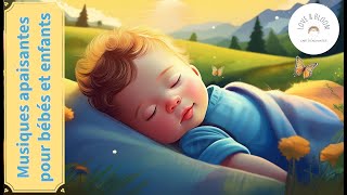 Mélodies Douces pour Bébé  Chansons pour Nuits Calmes et Relaxantes [upl. by Jennette826]