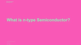 What is ntype Semiconductor [upl. by Noiwtna]