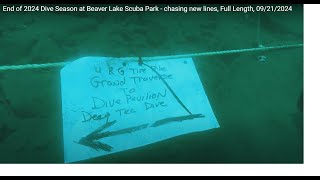 End of 2024 Dive Season at Beaver Lake Scuba Park  chasing new lines Full Length 09212024 [upl. by Dygall]