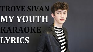 TROYE SIVAN  YOUTH KARAOKE COVER LYRICS [upl. by Ytsirhk]