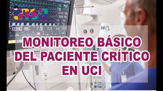 Monitoreo Básico del Paciente Crítico en UCI  Telecapacitación INSN [upl. by Archy121]