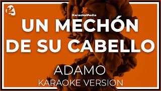 Adamo  Un Mechon De Su Cabello LETRA INSTRUMENTAL KARAOKE [upl. by Anilat]