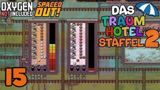 Tankanzeige und unendliche Tanks fertig  15  Das Traumhotel Staffel 2  Oxygen not Included [upl. by Mosra]