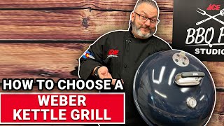 How To Choose A Weber Charcoal Kettle  Ace Hardware [upl. by Ayekan790]