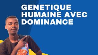 GENETIQUE HUMAINE AVEC DOMINANCE [upl. by Derman]