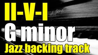 II V I progression in G minor  Jazz Backing Track  120 Bpm [upl. by Arenat796]