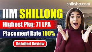 IIM Shillong Review  Fees Courses Admissions 2024 Placements Cutoff Ranking [upl. by Ahsaelat940]