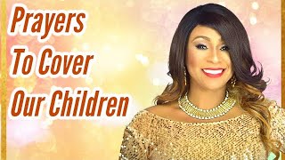 Prayer COVER For Your CHILDREN prayersforchildren prayers deliverance prayersforhealing [upl. by Meil]