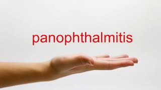 How to Pronounce panophthalmitis  American English [upl. by Fitzsimmons161]