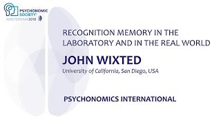 John Wixted Psychonomics International Amsterdam Keynote Address 2018 [upl. by Yanat250]