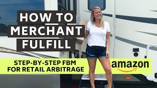 How to Merchant Fulfill on Amazon Step by Step FBM for Retail Arbitrage [upl. by Arissa69]