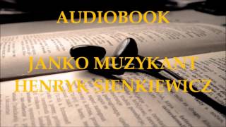 🎧 Janko muzykant 🎧 Henryk Sienkiewicz Audiobook Lektury szkolne [upl. by Limber]