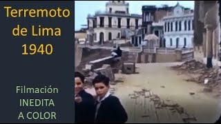 📽 TERREMOTO Lima  Perú 24 de mayo1940 INÉDITO video A COLOR filmado un día después  Chorrillos [upl. by Ait349]