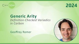 Generic Arity DefinitionChecked Variadics in Carbon  Geoffrey Romer  CNow 2024 [upl. by Kraus272]