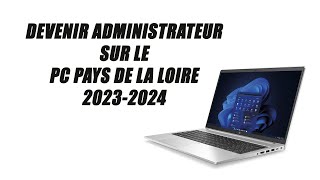 COMMENT DEVENIR ADMINISTRATEUR SUR LE PC DE LA RÉGIONS PAYS DE LA LOIRE 20232024 [upl. by Suirred]