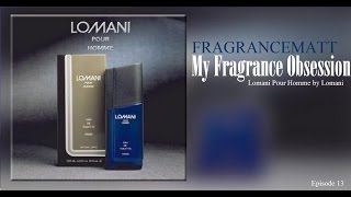 MFO Episode 14 Lomani Pour Homme by Lomani 1987 quotLomanis Originalquot [upl. by Biebel]