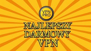 Najlepszy DARMOWY VPN 2021 Nieaktualne [upl. by Usanis]