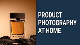 Product Photography Tutorial HOW TO TAKE AMAZING PRODUCT PHOTOGRAPHY AT HOME TUTORIAL [upl. by Shelbi]