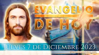 Evangelio de HOY Jueves 7 de diciembre 2023 [upl. by Oleusnoc]