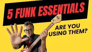 5 Funk Bass line Essentials Are You Using Them [upl. by Ilyak997]