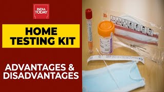 Home Testing Kit For Covid19 Gets ICMR Nod Advantages amp Disadvantages  India Todays Report [upl. by Tekcirc424]