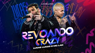 Lucas Lucco e ​⁠MC Lan  Revoando Crazy [upl. by Aehsa]