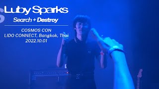 Luby Sparks  Search  Destroy COSMOS CON  LIDO CONNECT Bangkok Thai 20221001 [upl. by Meryl]