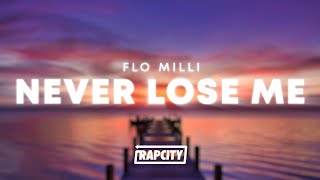 Flo Milli  Never Lose Me Lyrics [upl. by Cristi]