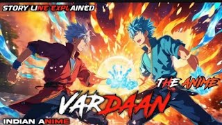 Vardaan Anime Storyline Latest Update  TrailerTeaser  Indian Anime Series  Vardaan The leveller [upl. by Euqenimod]