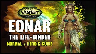 Eonar the LifeBinder Normal  Heroic Guide  FATBOSS [upl. by Skricki]