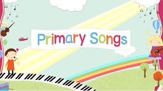 Welcome to Primary Songs [upl. by Bedell]