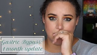 GASTRIC BYPASS  1 MONTH UPDATE  food weight emotions [upl. by Eylloh437]