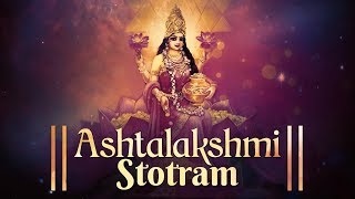 ASHTALAKSHMI STOTRAM  SACRED CHANTS OF MAHALAKSHMI  LAKSHMI DEVI STOTRAM  VARALAKSHMI DEVI SONG [upl. by Moscow]