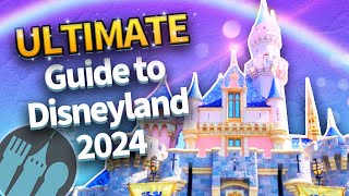 The ULTIMATE Guide to Disneyland in 2024 [upl. by Gwenette343]