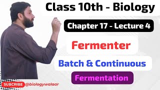 Class 10  Biology  Chapter 17  Lecture 4  Fermenter  biologywalaar [upl. by Boggers103]