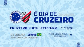 AO VIVO E COM IMAGENS  Cruzeiro x AthleticoPR  BRASILEIRÃƒO SUB20 [upl. by Clementi898]