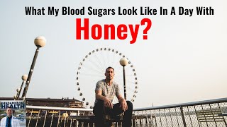 What My Blood Sugars Look Like With Honey [upl. by Ekaj]