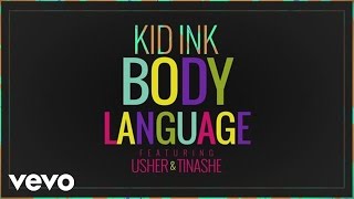 Kid Ink  Body Language Official Audio ft Usher Tinashe [upl. by Keifer]