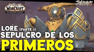 WoW SHADOWLANDS  Sepulcro de los Primeros Lore parte 1 [upl. by Ardnasil]