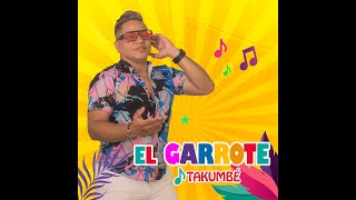 EL GARROTE  TAKUMBE [upl. by Arita177]