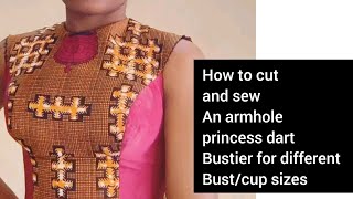 How to Cut pad and sew an Armhole Princess dart bustier for different bust Breast sizes [upl. by Esile]