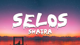 SHAIRA  SELOS OFFICIAL LYRICS [upl. by Delphinia]