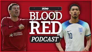 Steven Gerrard amp LFC Legends Put On Show Summer Outgoings amp Jude Bellingham  Blood Red Podcast [upl. by Aital]