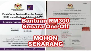 Bantuan Ibu Tunggal Secara quotOneOffquot RM300  Bantuan PENJANA  Bantuan Kerajaan [upl. by Behn]