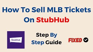 How To Sell MLB Tickets On StubHub [upl. by Rora]