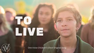 To Live  One Voice Childrens Choir Official Video [upl. by Vivyan]